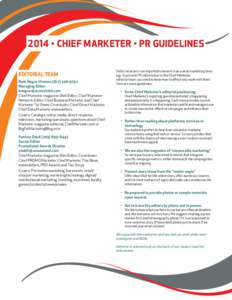 2014 • CHIEF MARKETER • PR GUIDELINES EDITORIAL TEAM Beth Negus ViveirosManaging Editor  Chief Marketer magazine; Web Editor, Chief Marketer