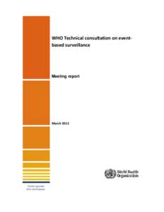 WHO Technical consultation on eventbased surveillance  Meeting report March 2013