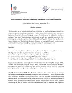 Ministerial Panel: A call to ratify the Kampala amendments on the crime of aggression United Nations, New York, 27 September 2013 Meeting Summary The discussions at this second ministerial side highlighted the significan