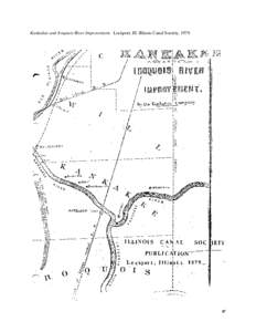 Kankakee and Iroquois River Improvement. Lockport, Ill: Illinois Canal Society, [removed] Kankakee and Iroquois River Improvement John M. Lamb