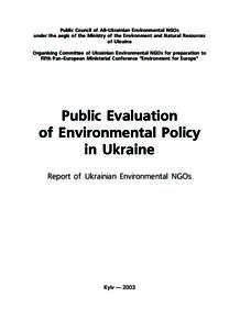 Public Council of All-Ukrainian Environmental NGOs under the aegis of the Ministry of the Environment and Natural Resources of Ukraine Organising Committee of Ukrainian Environmental NGOs for preparation to Fifth Pan-Eur