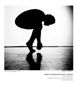 Merce Cunningham Dance Company The Legacy Tour Tuesday, November 15, 2011, at 7:30pm