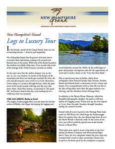 New Hampshire’s Grand  Logs to Luxury Tour I  n the historic annals of the Grand North, there are two