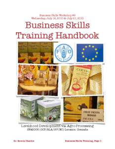 Business Skills Workshop #9 Wednesday, July 14, 2010 & July 21, 2010 Business Skills Training Handbook