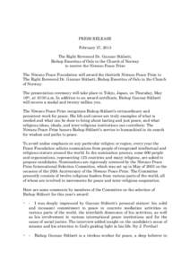 PRESS RELEASE February 27, 2013 The Right Reverend Dr. Gunnar Stålsett, Bishop Emeritus of Oslo in the Church of Norway to receive the Niwano Peace Prize The Niwano Peace Foundation will award the thirtieth Niwano Peace