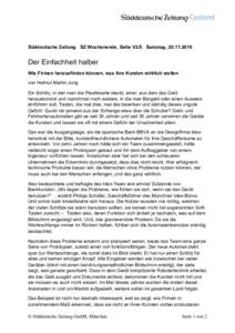 Süddeutsche Zeitung SZ Wochenende, Seite V2/5 Samstag, [removed]Der Einfachheit halber Wie Firmen herausfinden können, was ihre Kunden wirklich wollen von Helmut Martin-Jung Ein Schlitz, in den man die Plastikkarte 