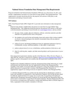 National Science Foundation Data Management Plan Requirements Proposals submitted to the National Science Foundation (NSF) due on or after January 18, 2011, must include a supplementary document of no more than two pages
