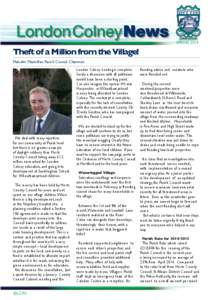 SPRING[removed]Theft of a Million from the Village! Malcolm Macmillan, Parish Council Chairman London Colney Looting is complete. Surely a discussion with all politicians