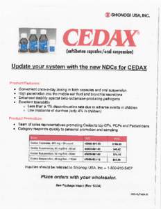 J(l SHIONOGI USA, INC.  (ceftibuten capsules/oral suspension) yPdate your system with the new NOCs for CEDAX /