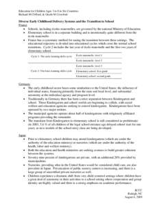 Education for Children Ages 3 to 8 in Six Countries Richard M Clifford, & Gisele M Crawford Diverse Early Childhood Delivery Systems and the Transition to School France  Schools, including écoles maternelles, are gov