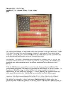 Thirty-four Star American Flag Company G, First Wisconsin Infantry (90 Day Troops[removed]The First Wisconsin Infantry, for three months service, was organized at Camp Scott, Milwaukee, in April[removed]One of the original t