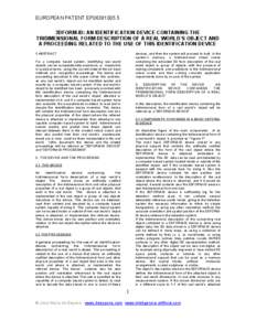 EUROPEAN PATENT EP06381005.5 3DFORM-ID: AN IDENTIFICATION DEVICE CONTAINING THE TRIDIMENSIONAL FORM DESCRIPTION OF A REAL WORLD´S OBJECT AND A PROCEEDING RELATED TO THE USE OF THIS IDENTIFICATION DEVICE devices, and the