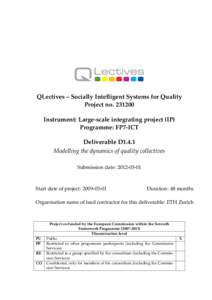 QLectives – Socially Intelligent Systems for Quality Project noInstrument: Large-scale integrating project (IP) Programme: FP7-ICT Deliverable D1.4.1 Modelling the dynamics of quality collectives