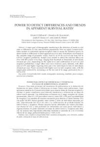 Bird Populations 9:29-41 © The Institute for Bird Populations 2009 POWER TO DETECT DIFFERENCES AND TRENDS IN APPARENT SURVIVAL RATES1 DAVID F. DESANTE2,4, DANIELLE R. KASCHUBE2,