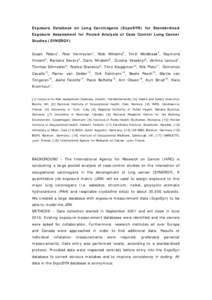 Exposure Database on Lung Carcinogens (ExpoSYN) for Standardized Exposure Assessment for Pooled Analysis of Case Control Lung Cancer Studies (SYNERGY) Susan Peters1, Roel Vermeulen1, Nick Williams2, Torill Woldbeak3, Ray