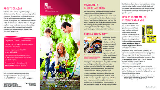 YOUR SAFETY IS IMPORTANT TO US ABOUT SOCALGAS  You have received this brochure because Southern