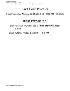 MIT Biology Department 7.012: Introductory Biology - Fall 2004 Instructors: Professor Eric Lander, Professor Robert A. Weinberg, Dr. Claudette Gardel Final Exam Practice Final Exam is on Monday, DECEMBER 13 9:00 AM - 12 