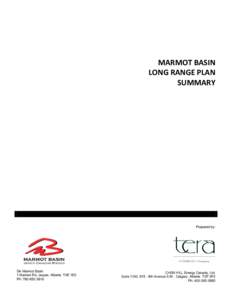 MARMOT BASIN LONG RANGE PLAN SUMMARY Prepared by: