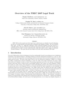 Overview of the TREC 2007 Legal Track Stephen Tomlinson,  Open Text Corporation, Ottawa, Ontario, Canada Douglas W. Oard,  College of Information Studies and Institute for Advanced Comput
