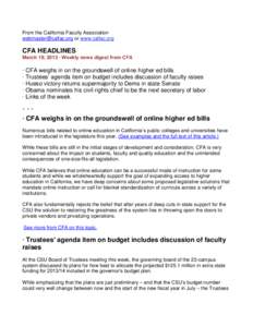 From the California Faculty Association [removed] or www.calfac.org CFA HEADLINES March 19, 2013 ∙ Weekly news digest from CFA