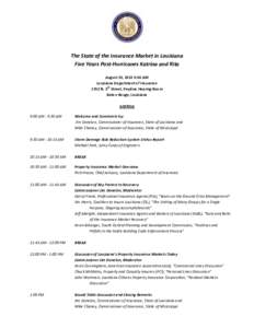 The State of the Insurance Market in Louisiana Five Years Post-Hurricanes Katrina and Rita August 23, 2010 9:00 AM Louisiana Department of Insurance rd 1702 N. 3 Street, Poydras Hearing Room