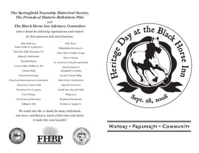 The Springfield Township Historical Society, The Friends of Historic Bethlehem Pike and The Black Horse Inn Advisory Committee wish to thank the following organizations and vendors