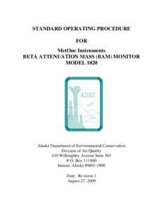 STANDARD OPERATING PROCEDURE FOR MetOne Instruments BETA ATTENUATION MASS (BAM) MONITOR MODEL 1020