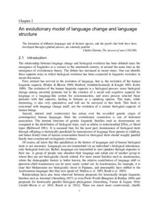 Chapter 2  An evolutionary model of language change and language structure The formation of different languages and of distinct species, and the proofs that both have been developed through a gradual process, are curious