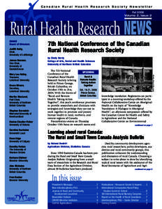 Canadian Rural Health Research Society Newsletter Fall 2006 Volume 2, Issue 2 Rural Health Research NEWS Judith Kulig,
