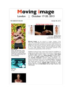 FOR IMMEDIATE RELEASE  October 8th, 2013 Moving Image London 2013