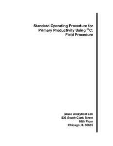 Standard Operating Procedure for Primary Productivity Using 14C: Field Procedure Grace Analytical Lab 536 South Clark Street