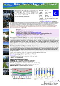 Bairne Track to Towlers Bay Lookout This relatively flat walk takes you through some woodland forest, open shrub and rock platforms to a lookout. The views look over Narrabeen and along Pittwater. The track is well defin