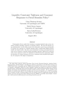 Liquidity Constraint Tightness and Consumer Responses to Fiscal Stimulus Policy∗ Claus Thustrup Kreiner University of Copenhagen and CEPR David Dreyer Lassen University of Copenhagen