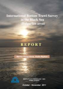 International Bottom Trawl Survey in the Black Sea (Bulgarian area) REPORT Marina Panayotova, Violin Raykov