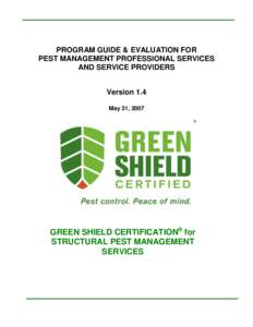 PROGRAM GUIDE & EVALUATION FOR PEST MANAGEMENT PROFESSIONAL SERVICES AND SERVICE PROVIDERS Version 1.4 May 31, 2007 ®