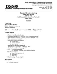 South Dakota Board Examiners for Counselors and Marriage & Family Therapists dss.sd.gov/licensingboards/examiners.aspx PO Box 2164 Sioux Falls, SDPhone: 