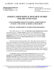 ALBERT AND MARY LASKER FOUNDATION EMBARGOED FOR RELEASE: For initial publication on Sunday, September 17, 2000  CONTACT: Kendall Christiansen