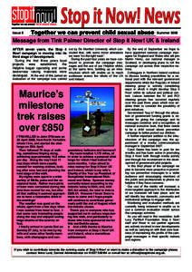 Issue 9  Summer 2008 Message from Tink Palmer Director of Stop it Now! UK & Ireland out by De Montfort University which concluded that, with some minor alterations