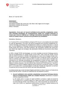 Approbation, d’une part, de l’accord multilatéral entre autorités compétentes concer-nant l’échange automatique de renseignements relatifs aux comptes financiers et, d’autre part, d’une loi fédérale sur l