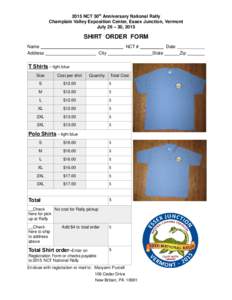 2015 NCT 50th Anniversary National Rally Champlain Valley Exposition Center, Essex Junction, Vermont July 26 – 30, 2015 SHIRT ORDER FORM Name