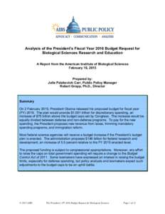 Analysis of the President’s Fiscal Year 2016 Budget Request for Biological Sciences Research and Education A Report from the American Institute of Biological Sciences February 18, 2015 Prepared by: Julie Palakovich Car