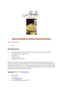 Mango-Himbeer-Kokos Kuppeltörtchen Zutaten für 6 Törtchen 1. Tag: