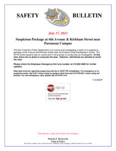 SAFETY  BULLETIN July 17, 2013  Suspicious Package at 6th Avenue & Kirkham Street near