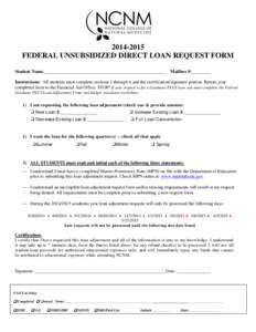 [removed]FEDERAL UNSUBSIDIZED DIRECT LOAN REQUEST FORM Student Name: Mailbox #: