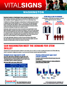 VITALSIGNS WASHINGTON STEM SKILLS ARE IN DEMAND Business leaders in Washington have sounded an alarm. They cannot