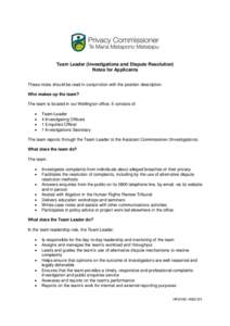 Team Leader (Investigations and Dispute Resolution) Notes for Applicants These notes should be read in conjunction with the position description. Who makes up the team? The team is located in our Wellington office. It co