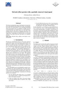 McGurk effect persists with a partially removed visual signal Christian Kroos, Ashlie Dreves MARCS Auditory Laboratories, University of Western Sydney, Australia   Abstract