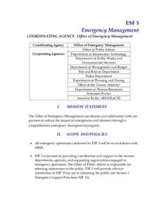 ESF 5  Emergency Management  COORDINATING AGENCY:  Office of Emergency Management  Coordinating Agency    Cooperating Agencies 