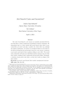 Job Search Costs and Incentives∗ Andriy Zapechelnyuk† Queen Mary, University of London Ro’i Zultan‡ Ben-Gurion University of the Negev April 4, 2012