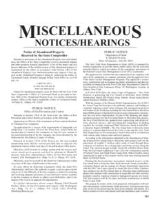 ISCELLANEOUS MNOTICES/HEARINGS Notice of Abandoned Property Received by the State Comptroller Pursuant to provisions of the Abandoned Property Law and related laws, the Office of the State Comptroller receives unclaimed 